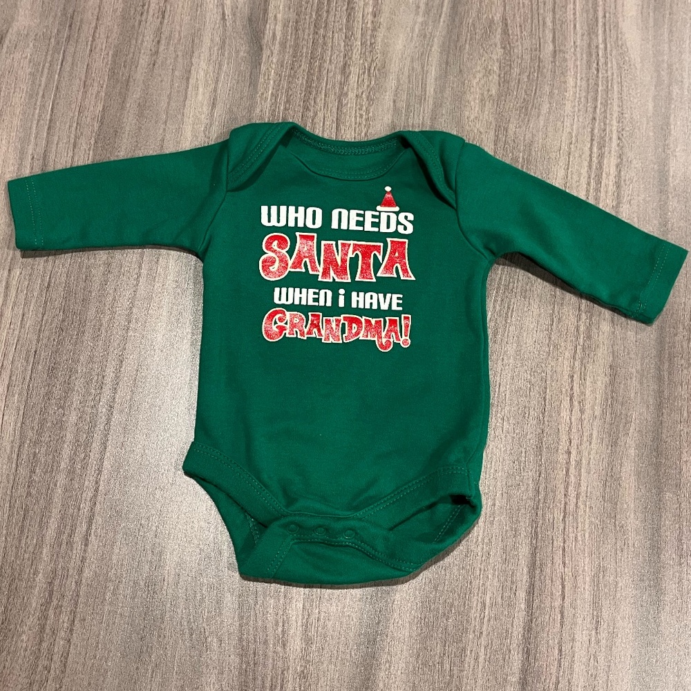 Green “Who Needs Santa When I Have Grandma” Onesie – Newborn